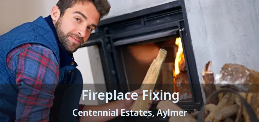 Fireplace Fixing Centennial Estates, Aylmer - ON Fireplace Fixing Centennial Estates, Aylmer - ON
