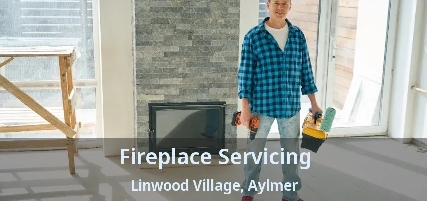 Fireplace Servicing Linwood Village, Aylmer - ON Fireplace Servicing Linwood Village, Aylmer - ON