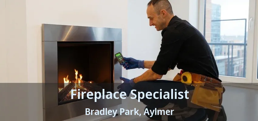Fireplace Specialist Bradley Park, Aylmer - ON Fireplace Specialist Bradley Park, Aylmer - ON