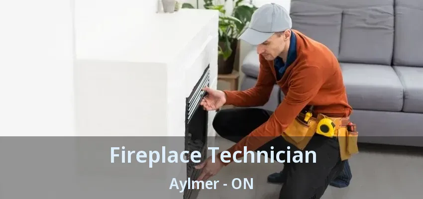 Fireplace Technician Aylmer - ON Fireplace Technician Aylmer - ON