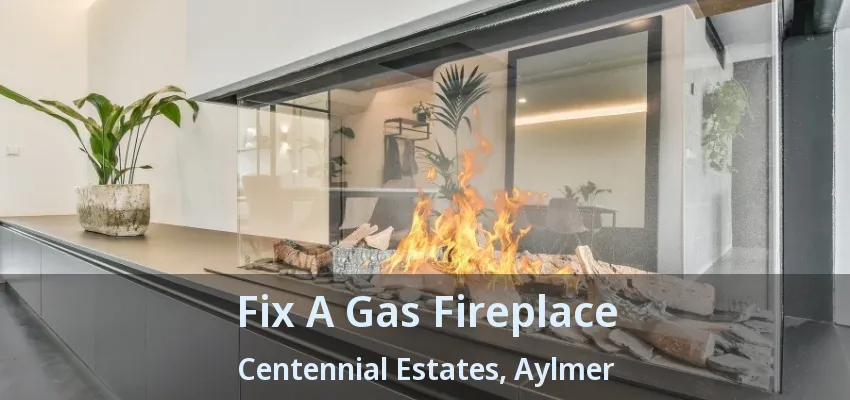 Fix A Gas Fireplace Centennial Estates, Aylmer - ON Fix A Gas Fireplace Centennial Estates, Aylmer - ON