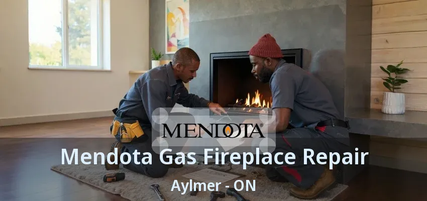 Mendota Gas Fireplace Repair Aylmer - ON Mendota Gas Fireplace Repair Aylmer - ON