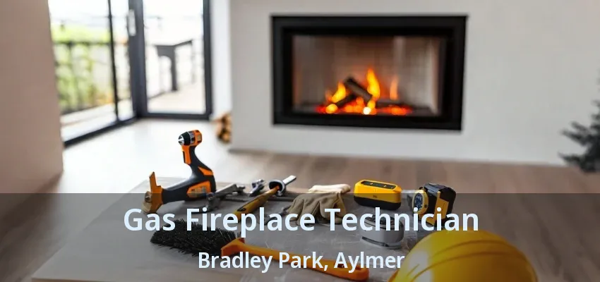 Gas Fireplace Technician Bradley Park, Aylmer - ON Gas Fireplace Technician Bradley Park, Aylmer - ON