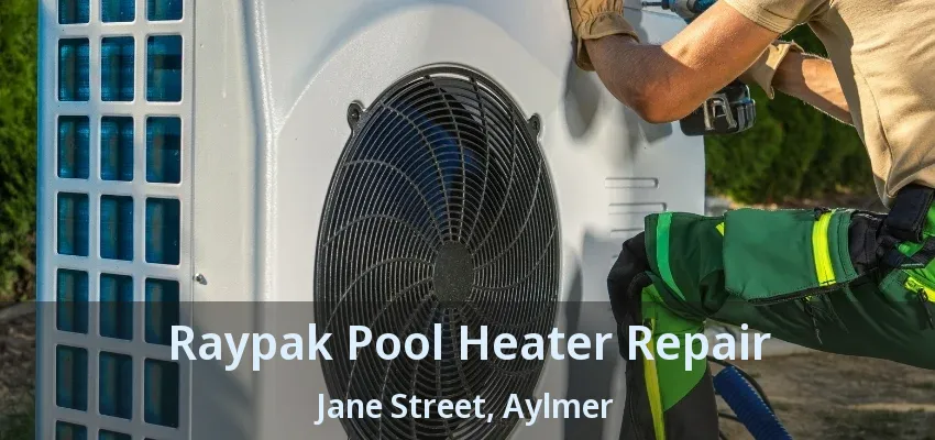 Raypak Pool Heater Repair Jane Street, Aylmer - ON Raypak Pool Heater Repair Jane Street, Aylmer - ON