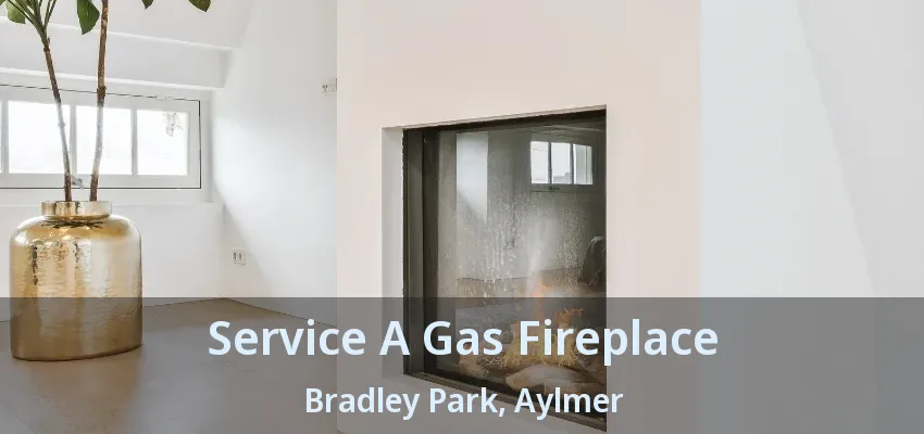 Service A Gas Fireplace Bradley Park, Aylmer - ON