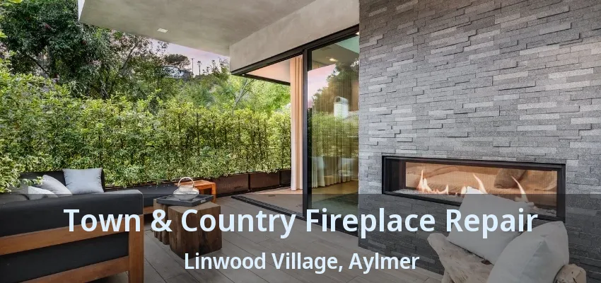 Town & Country Fireplace Repair Linwood Village, Aylmer - ON Town & Country Fireplace Repair Linwood Village, Aylmer - ON