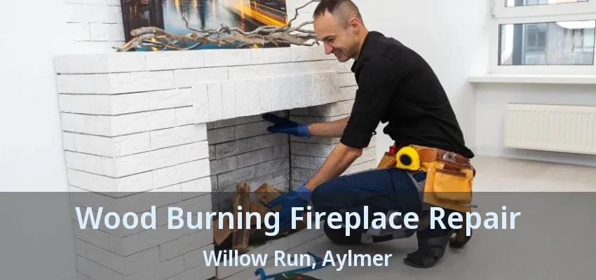 Wood Burning Fireplace Repair Willow Run, Aylmer - ON Wood Burning Fireplace Repair Willow Run, Aylmer - ON