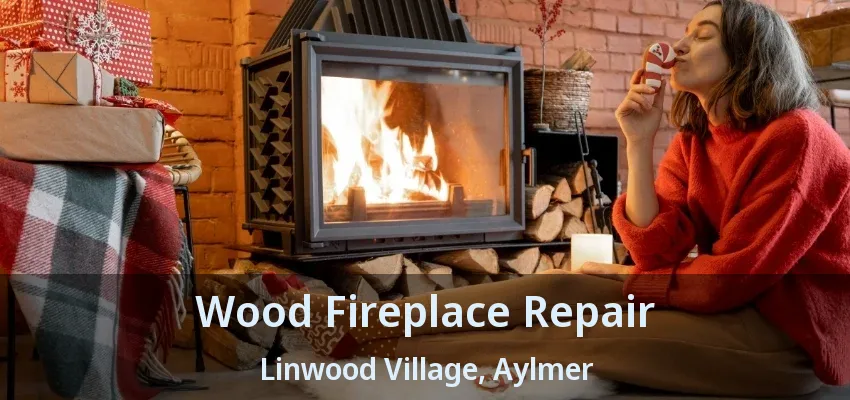 Wood Fireplace Repair Linwood Village, Aylmer - ON Wood Fireplace Repair Linwood Village, Aylmer - ON